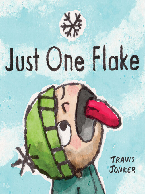 Title details for Just One Flake by Travis Jonker - Wait list